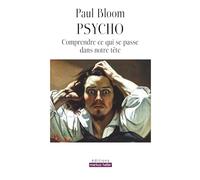 Psycho: Comprendre ce qui se passe dans notre tête