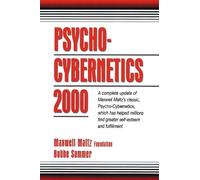 Psycho-Cybernetics 2000 (Tascabile) Psycho-Cybernetics Series