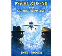Psycho & Deeno And Mr. Big's Airplane