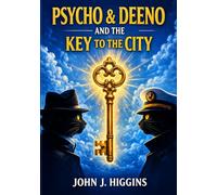 Psycho & Deeno And The Key To The City