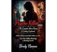 Psycho Killer (2026) - Movie Review: In-Depth Analysis & Ending Explained | Inside the Darkest Psychological Thriller of the Year | Cast, Plot, Hidden Meanings & Shocking Secrets