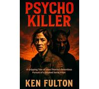 Psycho Killer: A Gripping Tale of Jane Thorne’s Relentless Pursuit of a Masked Serial Killer