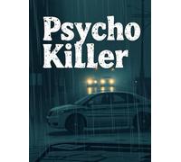 Psycho Killer: Psychological Thriller / Crime / Mystery