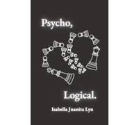 Psycho, Logical: A world where thought is humanly inhumane