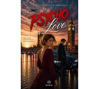 PSYCHO LOVE: a novel