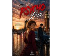 PSYCHO LOVE: a novel