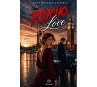 PSYCHO LOVE: Una storia d'amore