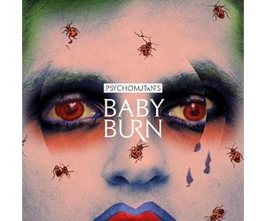 PSYCHO MUTANTS - BABY BURN