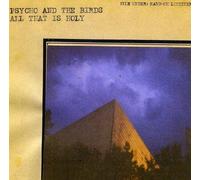 Psycho & The Birds - All That Is Holy