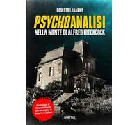 Psychoanalisi. Nella mente di Alfred Hitchcock