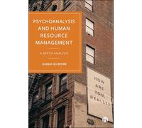 Psychoanalysis and Human Resource Management: A Depth Analysis