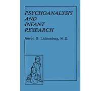 Psychoanalysis and Infant Research: 2