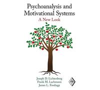 Psychoanalysis and Motivational Systems: A New Look