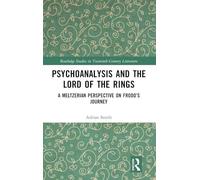 Psychoanalysis and The Lord of the Rings: A Meltzerian Perspective on Frodo’s Journey
