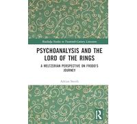 Psychoanalysis and The Lord of the Rings: A Meltzerian Perspective on Frodo’s Journey