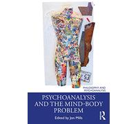 Psychoanalysis and the Mind-Body Problem