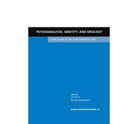 Psychoanalysis, Identity, and Ideology: Critical Essays on the Israel/Palestine Case