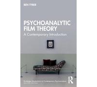 Psychoanalytic Film Theory: A Contemporary Introduction