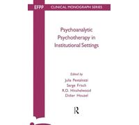 Psychoanalytic Psychotherapy in Institutional Settings