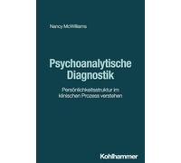 Psychoanalytische Diagnostik: Personlichkeitsstruktur Im Klinischen Prozess Verstehen