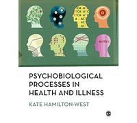 Psychobiological Processes in Health and Illness