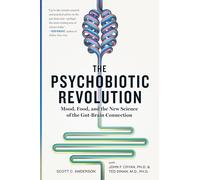 John F. Cryan Ted Dinan Scott C Ande The Psychobiotic Revolu (Copertina rigida)