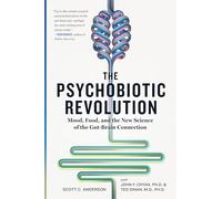 John F. Cryan Timothy G. Dinan Scott C Ande The Psychobiotic Revolu (Tascabile)