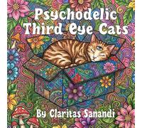 Psychodelic Third Eye Cats: A very tryppy way to say you love cats