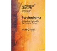 Psychodrama: A Creative Method to Survive and Thrive