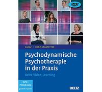 Psychodynamische Psychotherapie in der Praxis: Beltz Video-Learning. 2 DVDs mit 24-seitigem Booklet. Laufzeit 240 Min.