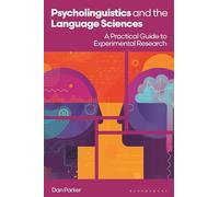 Psycholinguistics and the Language Sciences: A Practical Guide to Experimental Research