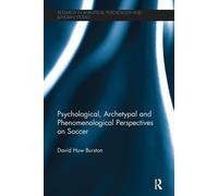 Psychological, Archetypal and Phenomenological Perspectives on Soccer - 2016