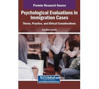 Psychological Evaluations in Immigration Cases: Theory, Practice, an (Tascabile)