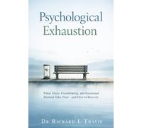 Psychological Exhaustion: When Emotional Overload Becomes A Way of Life
