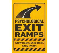 Psychological Exit Ramps: A Practical Guide to Non-Participation