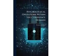 Psychological Operations Within the Cyberspace Domain