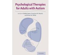 Psychological Therapies for Adults with Autism by Spain, Debbie