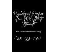 Psychological Warfare: From MK Ultra to Ultraviolet