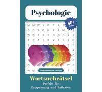 Psychologie 50+ Rätsel: Wortsuchrätsel | Für Erwachsene und Teenager | Perfekt für Entspannung und Reflexion