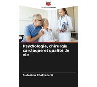 Psychologie, chirurgie cardiaque et qualité de vie