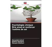 Psychologie clinique Être aimé et renforcer l'estime de soi