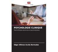 PSYCHOLOGIE CLINIQUE: Psychothérapie dynamique et psychanalytique