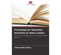 Psychologie de l'éducation - Recherche en milieu scolaire: Auto-régulation de l'apprentissage chez les élèves du secondaire à Maputo