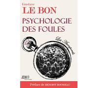 Psychologie des foules: Préfacé par Benoist Rousseau: 1