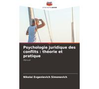 Psychologie juridique des conflits : théorie et pratique: Manuel