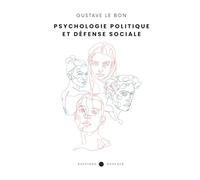 Psychologie politique et défense sociale (Annoté)