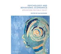 Psychology and Behavioral Economics: Applications for Public Policy