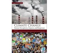 Psychology and Climate Change: Human Perceptions, Impacts, and Responses