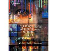 Psychology Applied to Modern Life: Adjustment in the 21st Century-Weiten, Wayne-