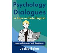 Psychology Dialogues in Intermediate English: Learn English with a Topic that Matter